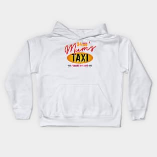 Mum's 24 Hour Taxi Service, Fuelled By Love Kids Hoodie